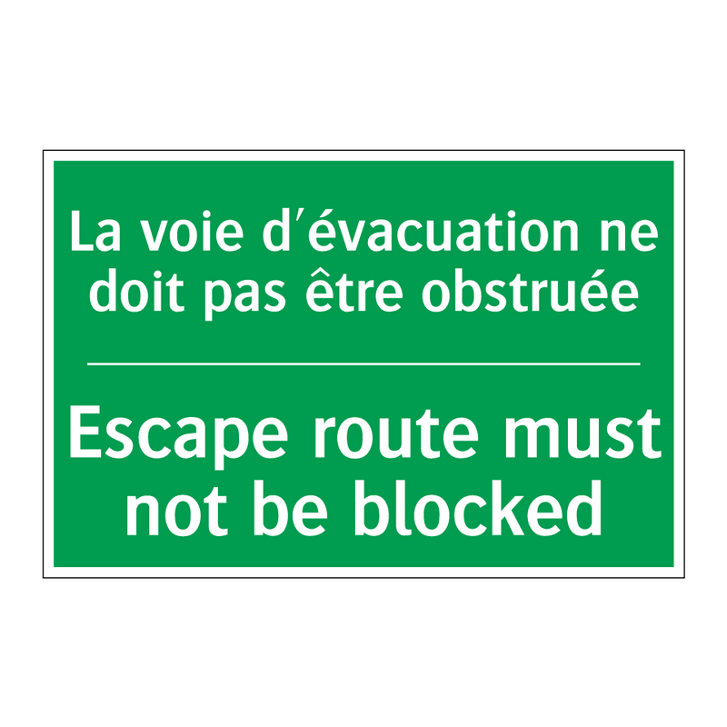 La voie d'évacuation ne doit pas /.../ - Escape route must not be blocked /.../