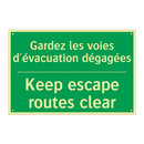 Gardez les voies d'évacuation /.../ - Keep escape routes clear