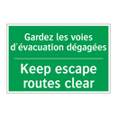 Gardez les voies d'évacuation /.../ - Keep escape routes clear