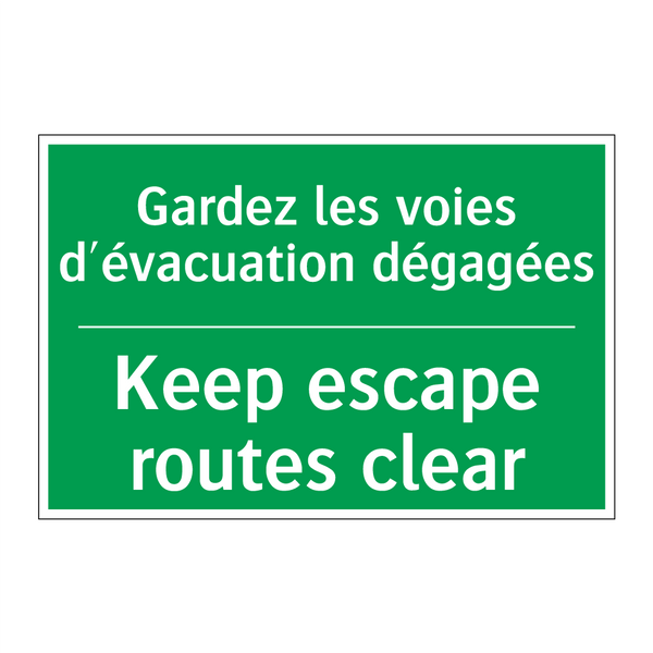 Gardez les voies d'évacuation /.../ - Keep escape routes clear