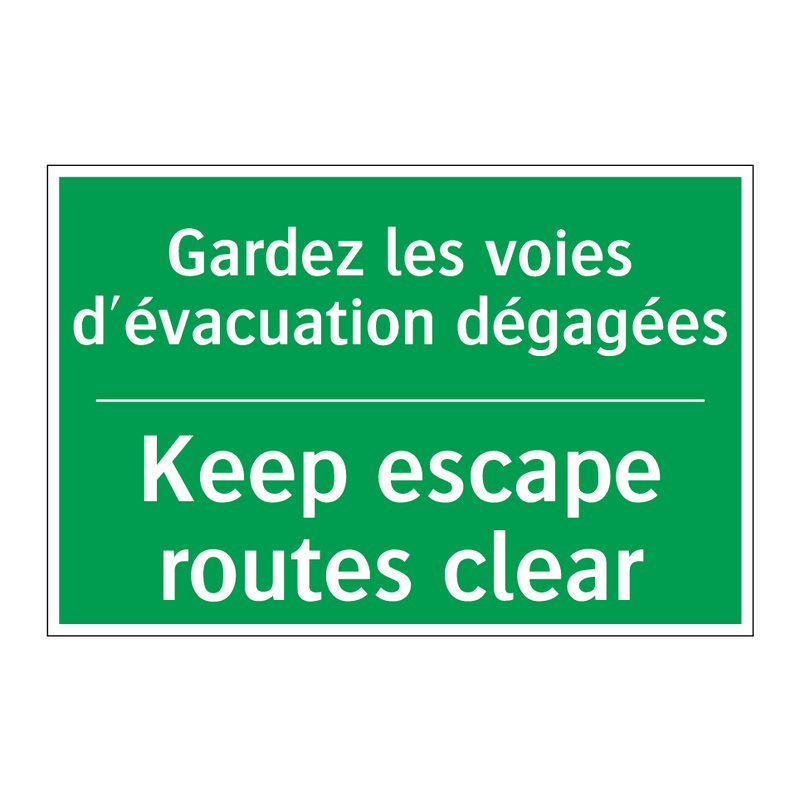 Gardez les voies d'évacuation /.../ - Keep escape routes clear