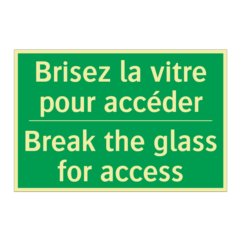 Brisez la vitre pour accéder - Break the glass for access