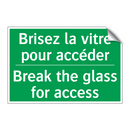 Brisez la vitre pour accéder - Break the glass for access