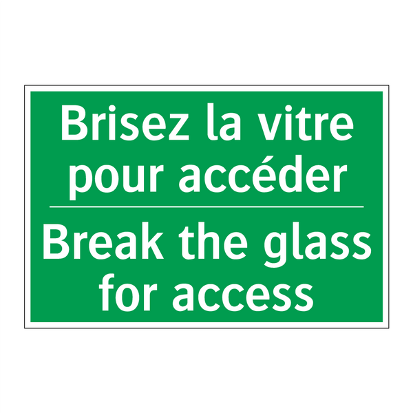 Brisez la vitre pour accéder - Break the glass for access