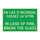 EN CAS D'INCENDIE, CASSEZ LA VITRE /.../ - IN CASE OF FIRE, BREAK THE GLASS /.../