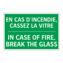 EN CAS D'INCENDIE, CASSEZ LA VITRE /.../ - IN CASE OF FIRE, BREAK THE GLASS /.../