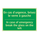 En cas d'urgence, brisez le verre /.../ - In case of emergency break the /.../
