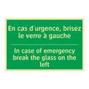 En cas d'urgence, brisez le verre /.../ - In case of emergency break the /.../