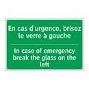 En cas d'urgence, brisez le verre /.../ - In case of emergency break the /.../