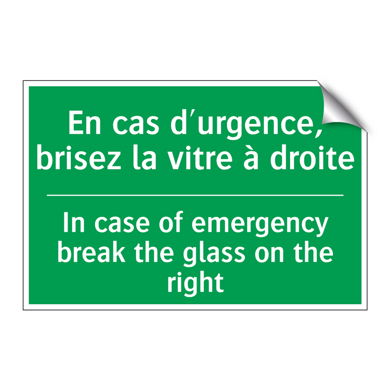 En cas d'urgence, brisez la vitre /.../ - In case of emergency break the /.../