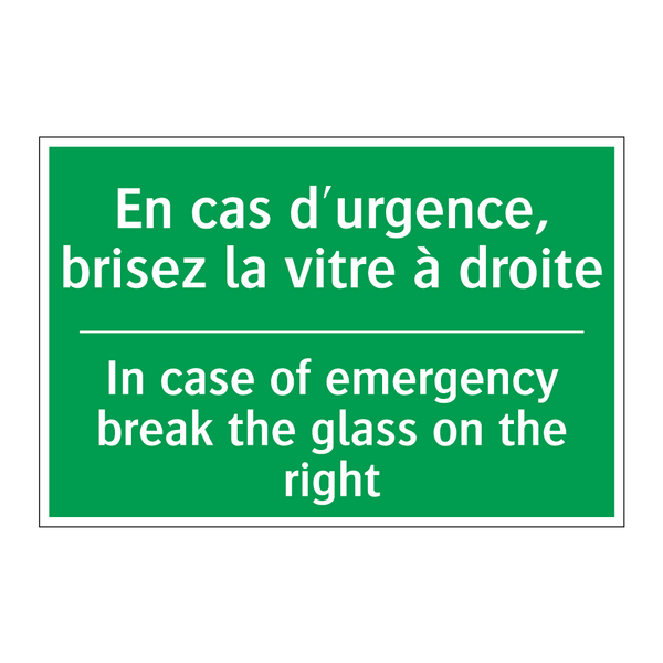 En cas d'urgence, brisez la vitre /.../ - In case of emergency break the /.../