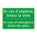 En cas d'urgence, brisez la vitre /.../ - In case of emergency break the /.../