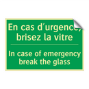 En cas d'urgence, brisez la vitre /.../ - In case of emergency break the /.../