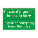 En cas d'urgence, brisez la vitre /.../ - In case of emergency break the /.../