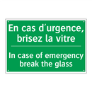 En cas d'urgence, brisez la vitre /.../ - In case of emergency break the /.../
