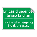 En cas d'urgence, brisez la vitre /.../ - In case of emergency break the /.../