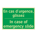 En cas d'urgence, glissez - In case of emergency slide