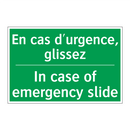 En cas d'urgence, glissez - In case of emergency slide