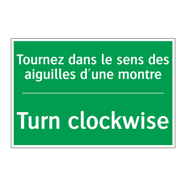 Tournez dans le sens des aiguilles /.../ - Turn clockwise