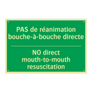 PAS de réanimation bouche-à-bouche /.../ - NO direct mouth-to-mouth resuscitation /.../
