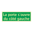 La porte s'ouvre du côté gauche
