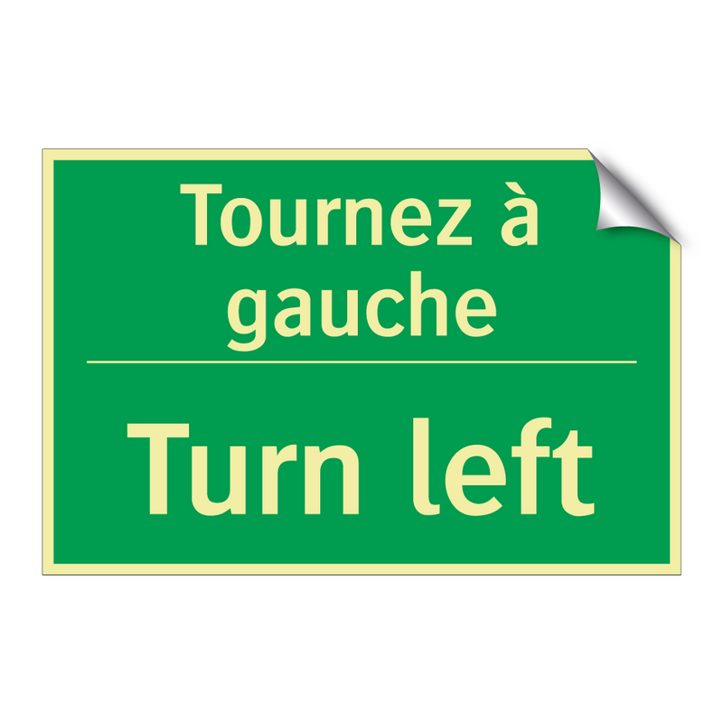 Tournez à gauche - Turn left