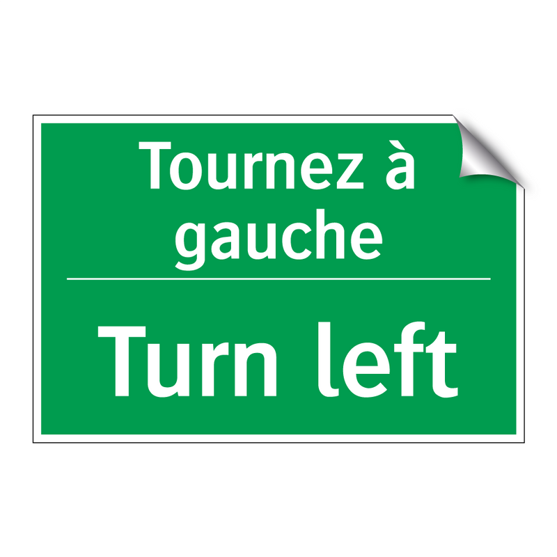 Tournez à gauche - Turn left