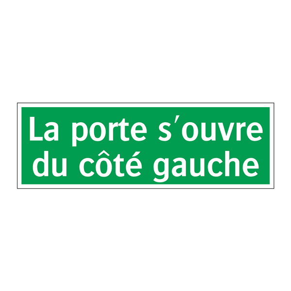 La porte s'ouvre du côté gauche