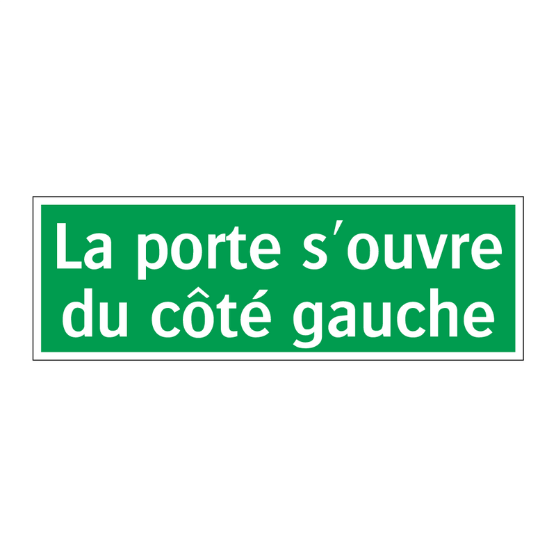 La porte s'ouvre du côté gauche