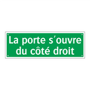 La porte s'ouvre du côté droit