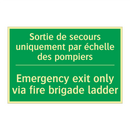 Sortie de secours uniquement par /.../ - Emergency exit only via fire brigade /.../