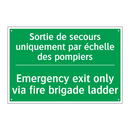 Sortie de secours uniquement par /.../ - Emergency exit only via fire brigade /.../
