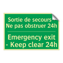 Sortie de secours - Ne pas obstruer /.../ - Emergency exit - Keep clear 24h /.../