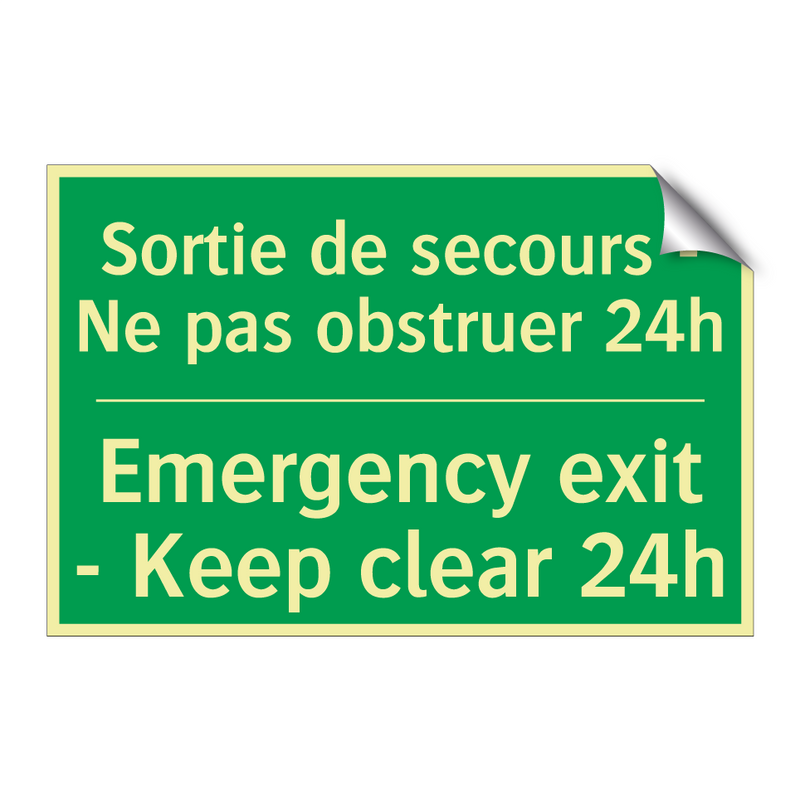 Sortie de secours - Ne pas obstruer /.../ - Emergency exit - Keep clear 24h /.../