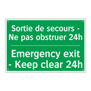 Sortie de secours - Ne pas obstruer /.../ - Emergency exit - Keep clear 24h /.../