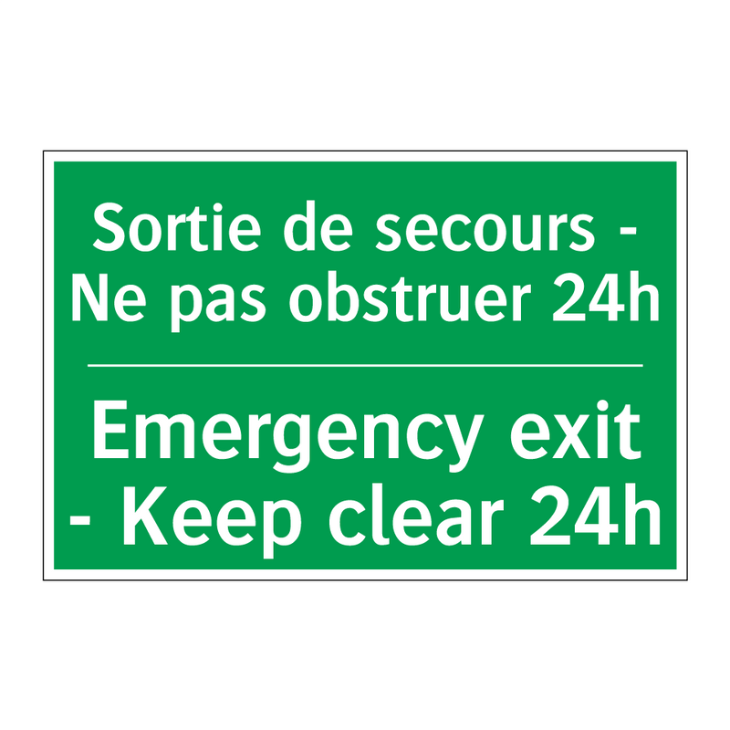 Sortie de secours - Ne pas obstruer /.../ - Emergency exit - Keep clear 24h /.../