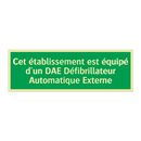 Cet établissement est équipé d'un DAE Défibrillateur Automatique Externe
