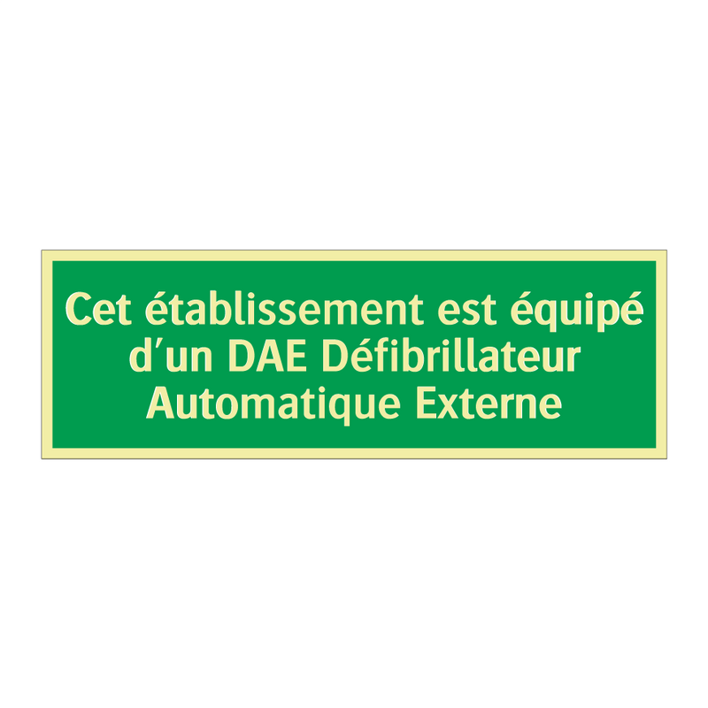 Cet établissement est équipé d'un DAE Défibrillateur Automatique Externe