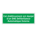 Cet établissement est équipé d'un DAE Défibrillateur Automatique Externe