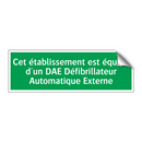 Cet établissement est équipé d'un DAE Défibrillateur Automatique Externe