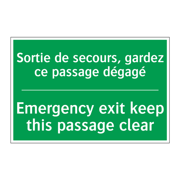 Sortie de secours, gardez ce passage /.../ - Emergency exit keep this passage /.../