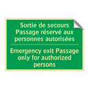 Sortie de secours Passage réservé /.../ - Emergency exit Passage only for /.../
