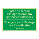 Sortie de secours Passage réservé /.../ - Emergency exit Passage only for /.../