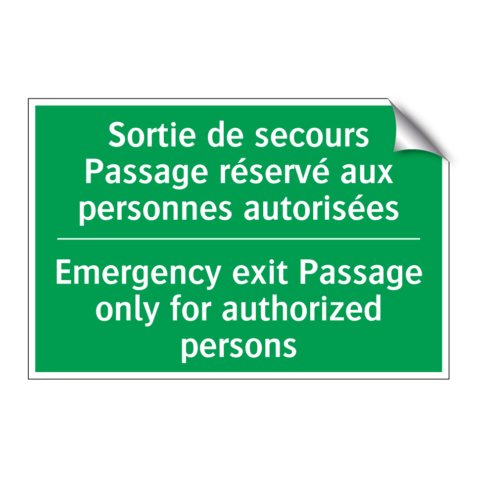 Sortie de secours Passage réservé /.../ - Emergency exit Passage only for /.../