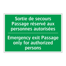 Sortie de secours Passage réservé /.../ - Emergency exit Passage only for /.../