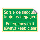 Sortie de secours toujours dégagée /.../ - Emergency exit always keep clear /.../