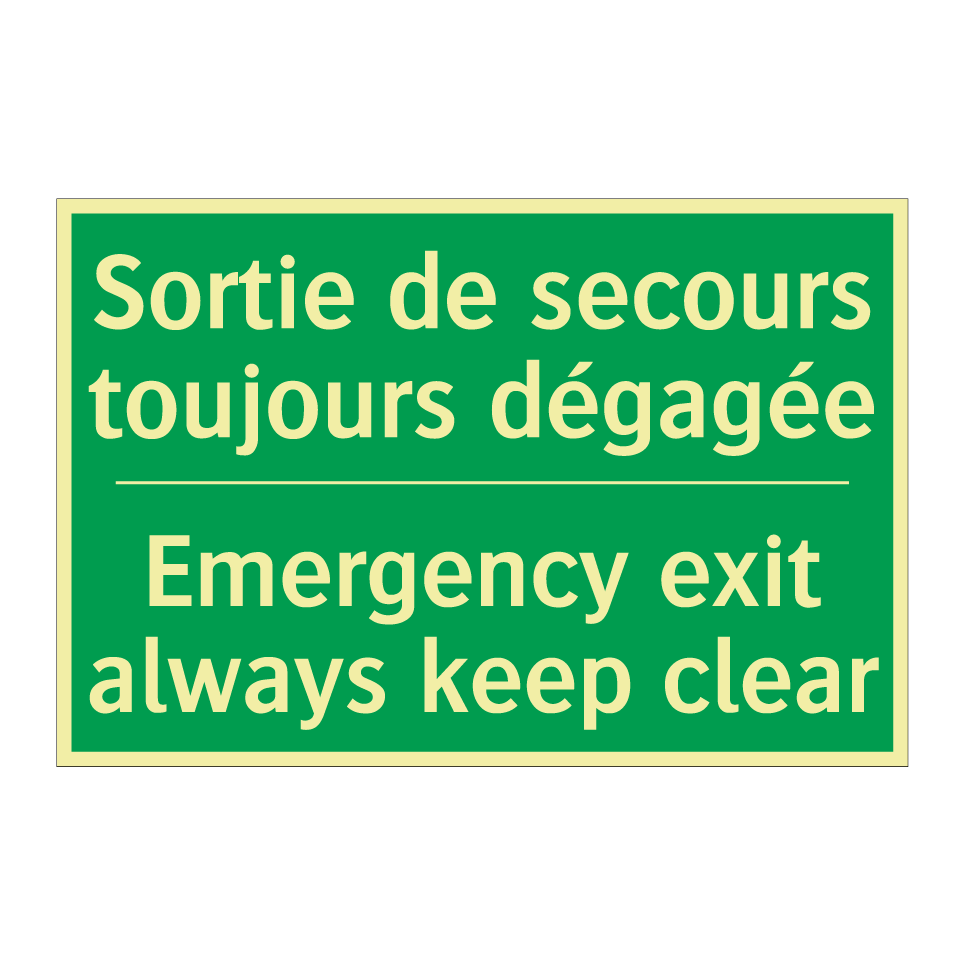 Sortie de secours toujours dégagée /.../ - Emergency exit always keep clear /.../