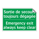 Sortie de secours toujours dégagée /.../ - Emergency exit always keep clear /.../