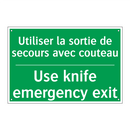 Utiliser la sortie de secours /.../ - Use knife emergency exit