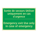 Sortie de secours Utiliser uniquement /.../ - Emergency exit Use only in case /.../